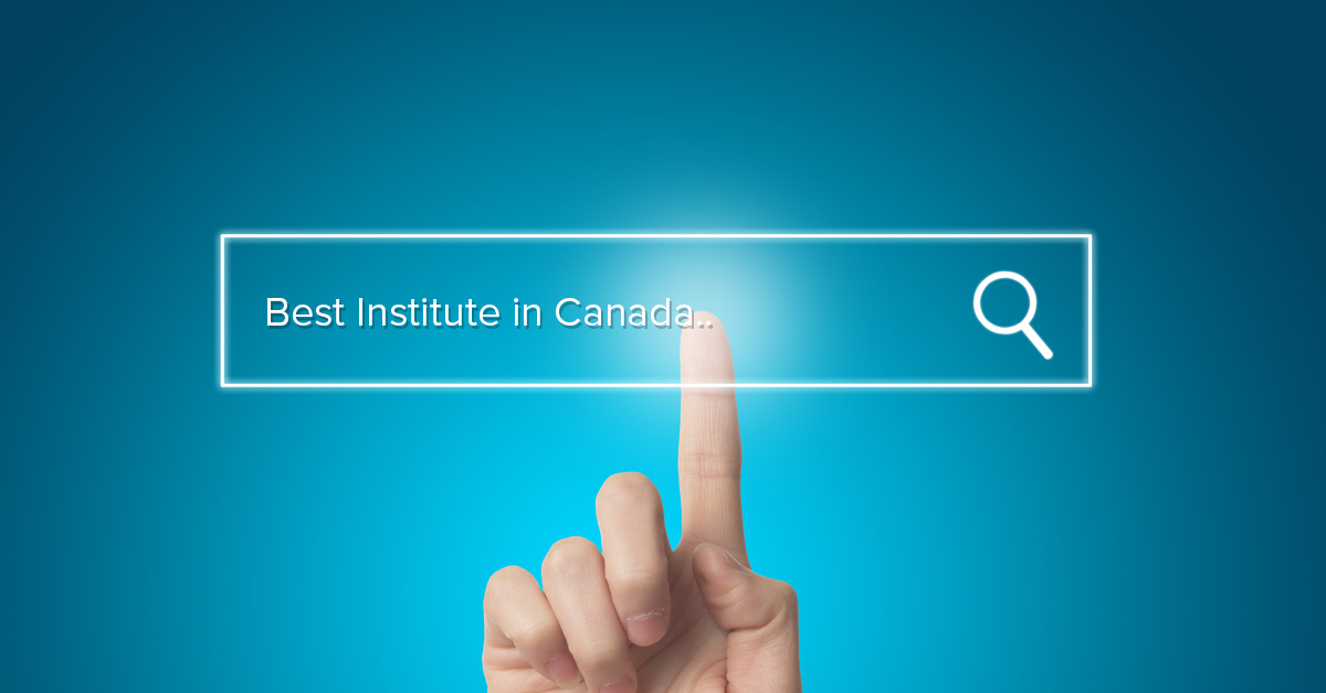 Selecting an Institute in Canada Selecting an Institute in Canada